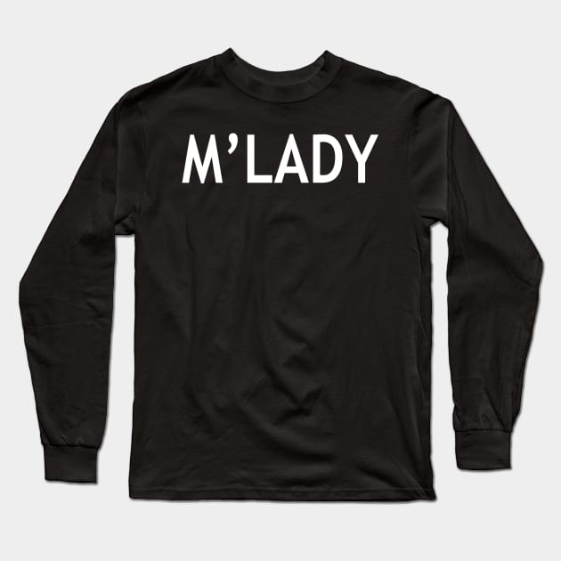 M’Lady Long Sleeve T-Shirt by StickSicky